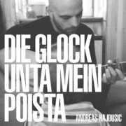 Andreas Hajdusic – Die Glock Unta Mein Poista